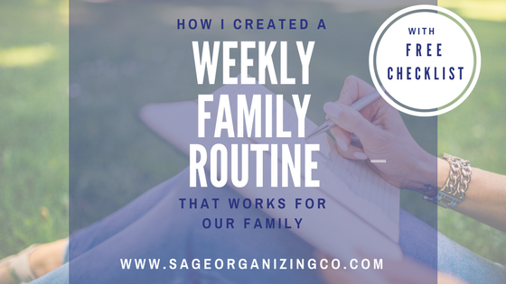 Weekly Family Routine with Free Printable Checklist from Sage Organizing Col.